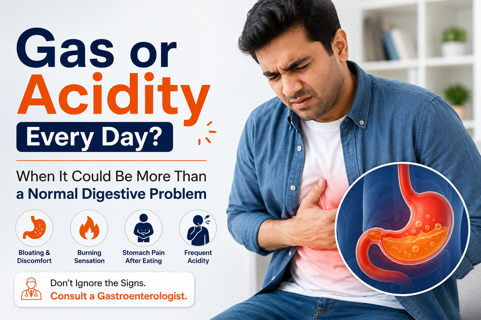 Gas or Acidity Every Day? When It Could Be More Than a Normal Digestive Problem