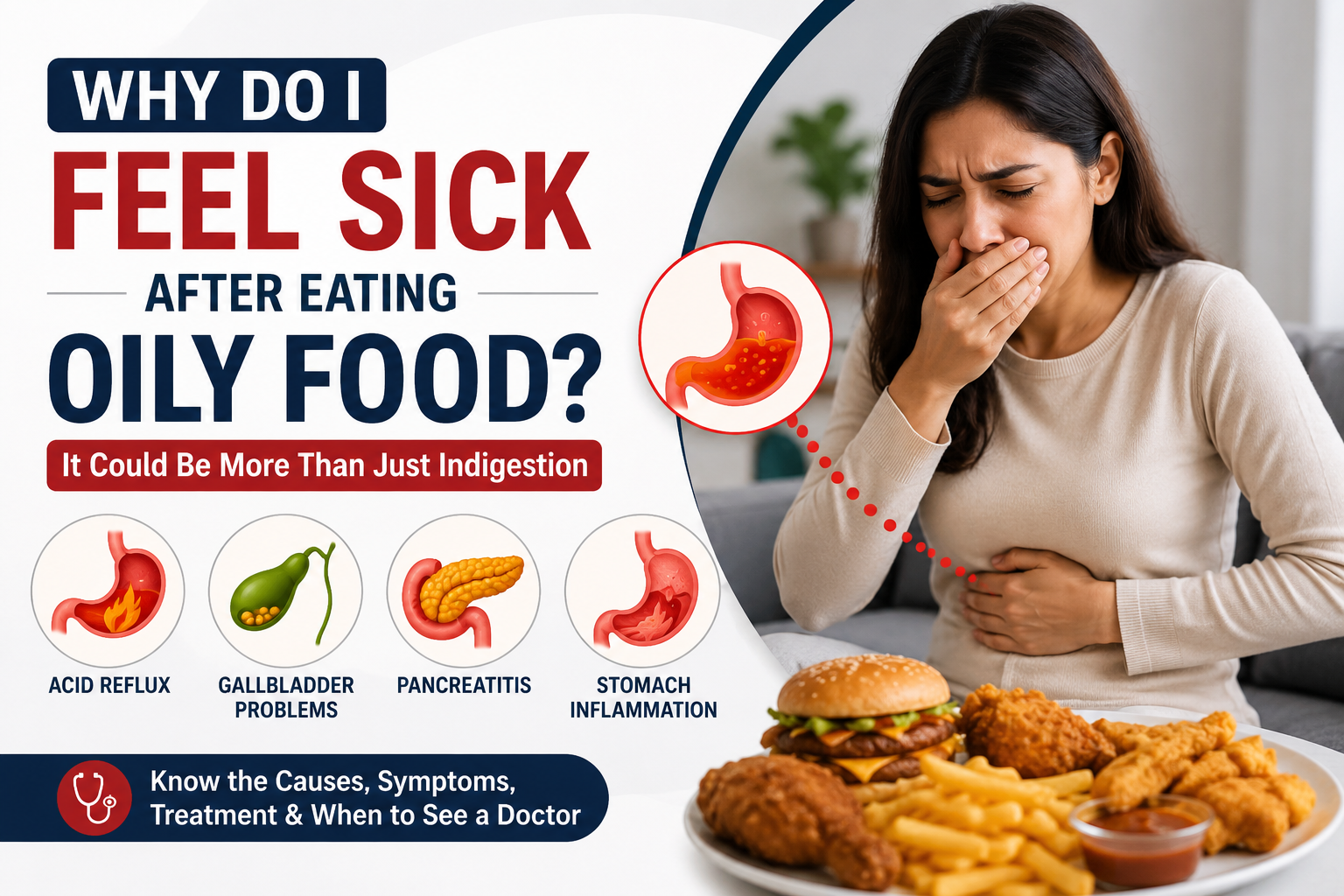 Why Do I Feel Sick After Eating Oily Food? Causes, Treatment & When to See a Gastroenterologist